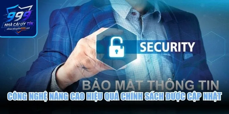 Công nghệ nâng cao hiệu quả chính sách được cập nhật liên tục