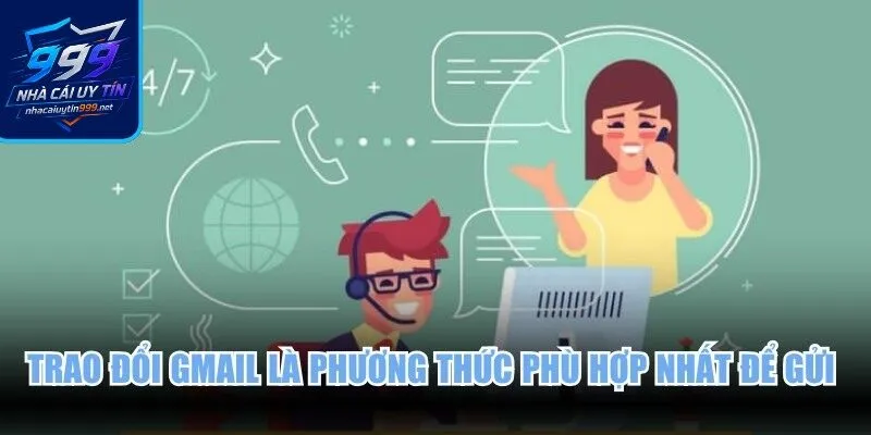 Trao đổi Gmail là phương thức phù hợp nhất để gửi các yêu cầu