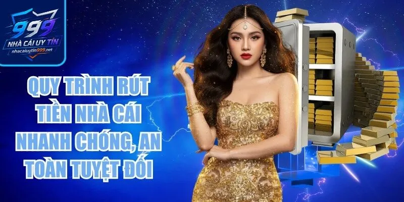 Quy trình rút tiền nhà cái