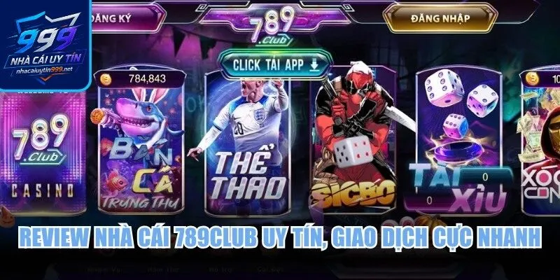 Review nhà cái 789Club chi tiết về độ uy tín, tỷ lệ cược hấp dẫn