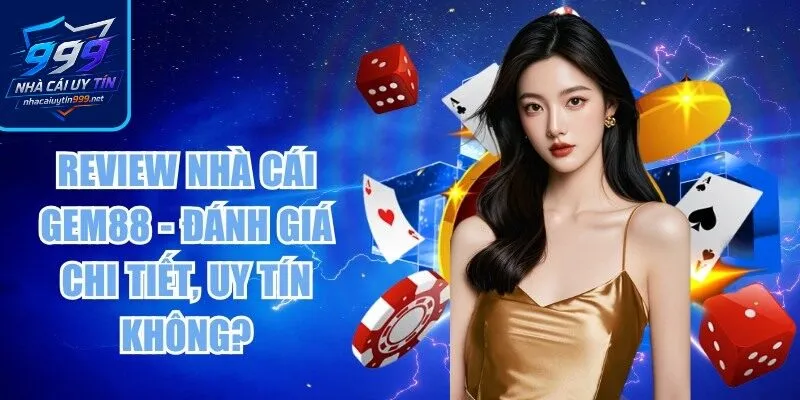 Review nhà cái Gem88