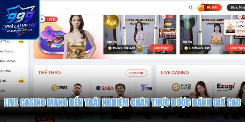 Live casino mang đến trải nghiệm chân thực được đánh giá cao