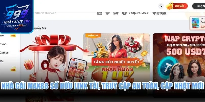 Nhà cái Max88 sở hữu link tải, truy cập an toàn, cập nhật mới